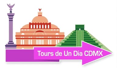 Tours de un Dia CDMX